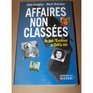 Affaires Non Classees