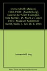 Immendorff Malerei 19831990   Galerie der Stadt Esslingen Villa Merkel 15 Marz21 April 1991  Museum Moderner Kunst Wien 4 Juli18 8 1991