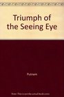 Triumph of the Seeing Eye