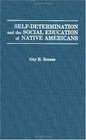 SelfDetermination and the Social Education of Native Americans