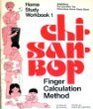 Chisanbop Finger Calculation Method Home Study Workbook 1