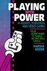 Playing With Power in Movies Television and Video Games From Muppet Babies to Teenage Mutant Ninja Turtles