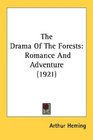 The Drama Of The Forests Romance And Adventure