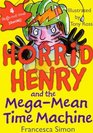 Horrid Henry And The Megamean Time Machine