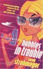 Bubbles in Trouble (Bubbles Yablonsky, Bk 2)