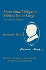 Herman Mark From Small Organic Molecules to Large A Century of Progress