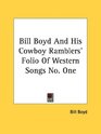 Bill Boyd And His Cowboy Ramblers' Folio Of Western Songs No One