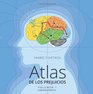 Atlas de los Prejuicios Vol 1