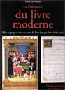 la naissance du livre moderne  mise en page et mise en texte du livre francais