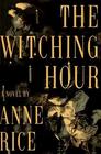 The Witching Hour (Mayfair Witches, Bk 1)