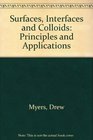 Surfaces Interfaces and Colloids Principles and Applications