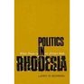 Politics in Rhodesia White Power in an African State