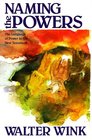 Naming the Powers The Language of Power in the New Testament