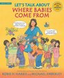 Let's Talk About Where Babies Come from A Book About Eggs Sperm Birth Babies and Families