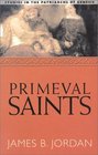 Primeval Saints Studies in the Patriarchs of Genesis