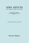 Sims Reeves Fifty Years of Music in England