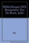 Bibliotheque DES Benjamins Pas De Bruit Julie