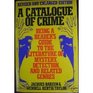 A Catalogue of Crime Being a Reader's Guide to the Literature of Mystery Detection and Related Genres