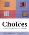 Choices  A Basic Writing Guide with Readings