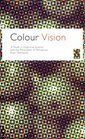 Colour Vision A Study in Cognitive Science and Philosophy of Science