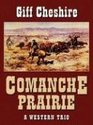 Comanche Prairie A Western Trio