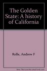 The Golden State A history of California