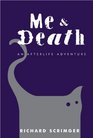 Me  Death An Afterlife Adventure