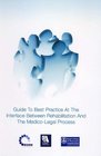 Guide to Best Practice at the Interface Between Rehabilitation and the Medicolegal Process