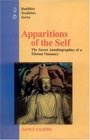 Apparitions of the Self The Secret Autobiographies of a Tibetan Visionary