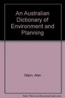 An Australian dictionary of environment and planning