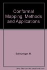 Conformal Mapping Methods and Applications