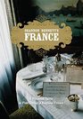Shannon Bennett's France A Personal Guide to Fine Dining in Regional France