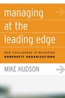 Managing at the Leading Edge New Challenges in Managing Nonprofit Organizations