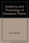 Anat  Physiology of Diseased Plants