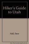 Hiker's Guide to Utah