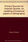 Primary Sources for Victorian Studies An Updating