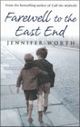 Farewell to the East End (Midwife Trilogy, Bk 3)