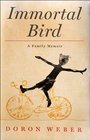 Immortal Bird: A Family Memoir