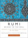 Rumi Bridge to the Soul Journeys into the Music and Silence of the Heart