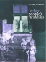 Other People's Troubles
