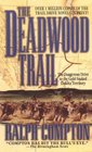 The Deadwood Trail (Trail Drive)