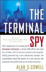 The Terminal Spy: After sipping tea in a London hotel, Alexander Litvinenko, a former KGB officer and vocal foe of the Kremlin, fell ill and was rushed to the hospital, fatally
