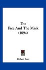 The Face And The Mask