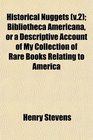 Historical Nuggets  Bibliotheca Americana or a Descriptive Account of My Collection of Rare Books Relating to America