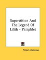 Superstition And The Legend Of Lilith  Pamphlet