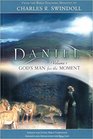 Daniel God's Man for the Moment  Volume 1
