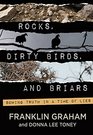 Rocks Dirty Birds and Briars