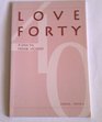 Love Forty A Play
