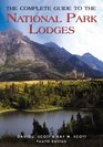 The Complete Guide to the National Park Lodges 4th