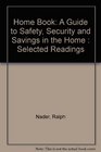 Home Book A Guide to Safety Security and Savings in the Home Selected Readings